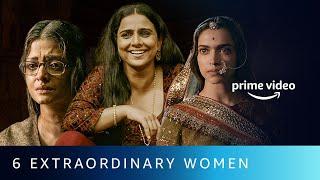 6 Extraordinary Women on Amazon Prime Video