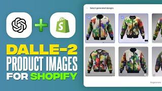 How To Use Dall-E 2 For Shopify Product Images (2024) Ai For Shopify Dropshipping