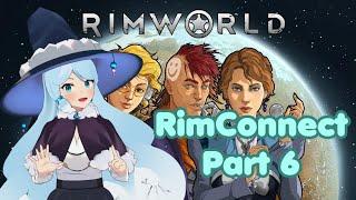 RimWorld - RimConnect Playthrough!! - Part 6