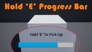 Hold 'E' To Interact | Time Dependant Progress Bar - Unreal Engine 4 Tutorial