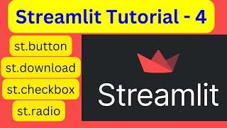 Streamlit Tutorial - 4, input widget streamlit button, download_button , checkbox , radio, selectbox