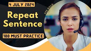 PTE Repeat Sentence - JULY 2024 - MUST PRACTICE