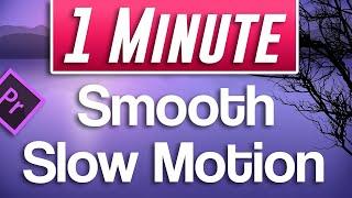 Premiere Pro : Smooth Slow Motion Tutorial (With 30fps footage)