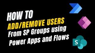 Add or Remove users form SharePoint Groups using Power App and Power Automate