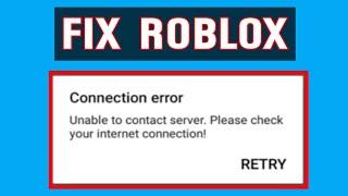 How to fix Connection error unable to contact server. Please check your internet connection! Retry.