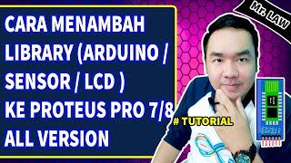 Tutorial Tips dan Trik Belajar Menambah Library Arduino / Sensor Ke PROTEUS PRO 7 & 8