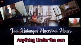 Taal Ancestral House Tour