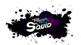 fiiish - Power Tail Squid - Teaser