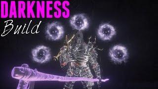 Dark Souls 3 - Darkness Build - Featuring Onyx Blade with Murky Longstaff - Unleash The Darkness!