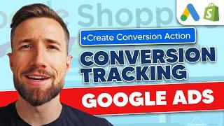 How To Setup Google Ads Conversion Tracking for Shopify (Full Guide)