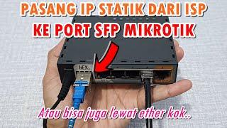 Setting Mikrotik Input Internet ISP Lewat SFP dengan Static IP (hEX S RB760iGS)