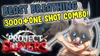 BEAST BREATHING 3000+ONE SHOT COMBO {Project Slayers} | Update 1.5
