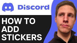 How To Add Stickers on Discord 2024 | Easy & Fast