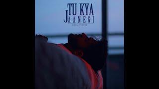 Tu Kya Jaanegi (Visualiser) - Dhruv Sthetick