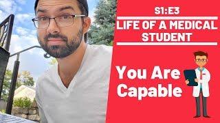 Life of a Medical Student | You are Capable | S1:E3