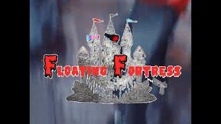 FLOATING FORTRESS (Official Music Video)