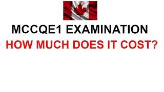 MCCQE1 EXAMINATION COST/International Medical Graduate