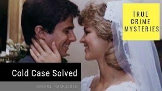 Cold Case Solved After 26 Years - Sherri Rasmussen pt 1