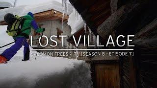 Lost Village - Salomon Freeski TV S8 E07