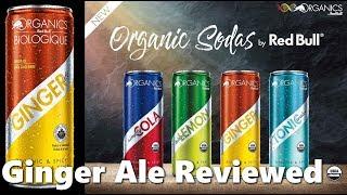 Organics by Red Bull - Ginger Ale Reviewed