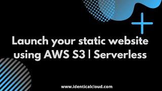 Launch your static website using AWS S3 | Serverless | Host ReactJS website