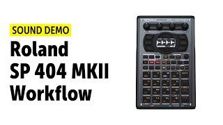 Roland SP 404 MKII Workflow Demo (no talking)