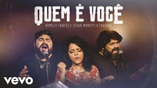 Kemilly Santos, César Menotti & Fabiano - Quem é Você (Clipe Oficial)