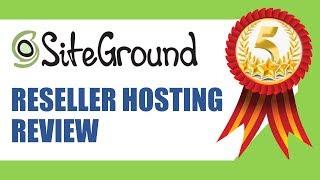 Best Reseller Hosting | SiteGround Reseller Hosting Review