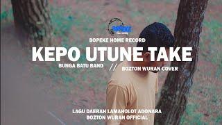 Kepo Utune Take - Bunga Batu Band || Bozton Wuran Cover