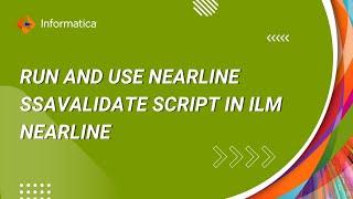 How to run and use the Nearline ssavalidate script in ILM Nearline for Use with SAP 6.1