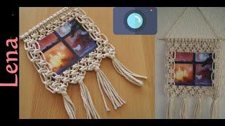 𝗠𝗮𝗰𝗿𝗮𝗺𝗲 with 𝗟𝗲𝗻𝗮  Makramee Fotorahmen Bilderrahmen als Geschenk  Macrame Photo Frame Wall Hanging