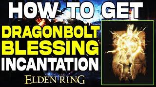 Elden Ring: Dragonbolt Blessing Location Guide | Can Block Attacks! Extra Armor Incantation