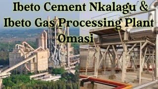 Ibeto Cement Nkalagu & Ibeto Gas Processing Plant Omasi