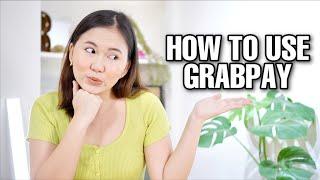 HOW TO USE GRABPAY: GO CASHLESS!