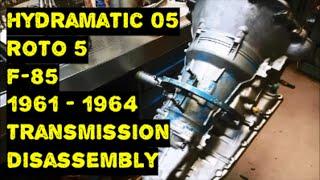 GM Hydramatic 05  Roto 5  F-85 Classic Transmission 1961-1964 Disassembly Holden EK EH EJ Oldsmobile