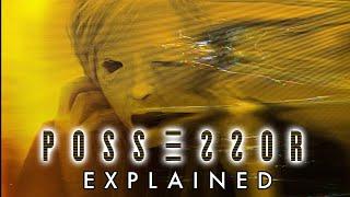 POSSESSOR (2020) Explained