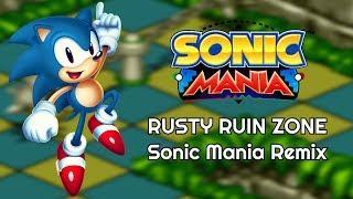 Rusty Ruin Zone Act 1 - Sonic Mania Remix [V2]