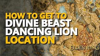 Divine Beast Dancing Lion Location Elden Ring