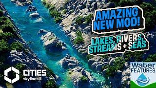 CITIES SKYLINES 2 - AMAZING NEW MOD to create LAKES, RIVERS, STREAMS and SEAS