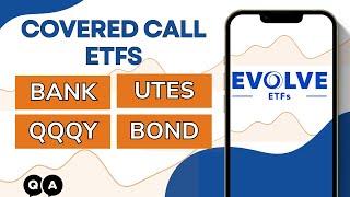 Evolve ETFs Q&A | BANK UTES QQQY BOND Covered Call ETFs