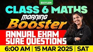 Class 6 Maths | Morning Booster - Annual Exam Sure Questions | Xylem Class 6