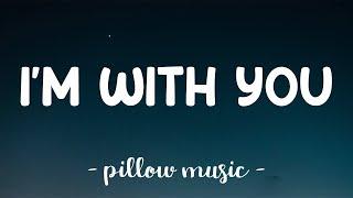 I'm With You - Avril Lavigne (Lyrics) 