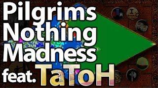 Pilgrims Nothing Madness featuring TaToH!
