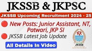 JKSSB Upcoming Posts 2024 | NT, Patwari, JKPSI & JA : Jkssb New Jobs