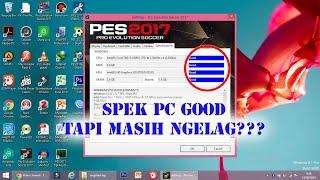 Spek Good Tapi Masih Lag!! 4 Solusi atau Cara Mengatasi PC/Komputer Lag Game PES 2017 Update 2020