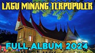 LAGU MINANG TERPOPULER | FULL ALBUM 2024 #minanghits #minangkabau #music #trending #fyp