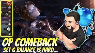 OP Comeback - Set 6 Balance is Hard | TFT Gizmos & Gadgets | Teamfight Tactics