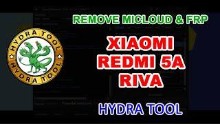 How to Remove Micloud and FRP Xiaomi Redmi 5A RIVA | EDL | By Hydra Tool