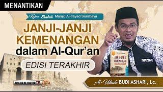 Janji-Janji Kemenangan Dalam Al Qur'an (Bagian Akhir) - Ust. Budi Ashari, Lc