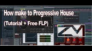 How make to Progressive House (Tutorial + Free FLP)